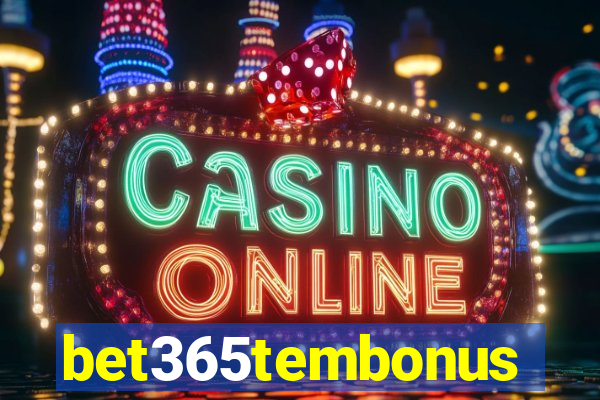 bet365tembonus