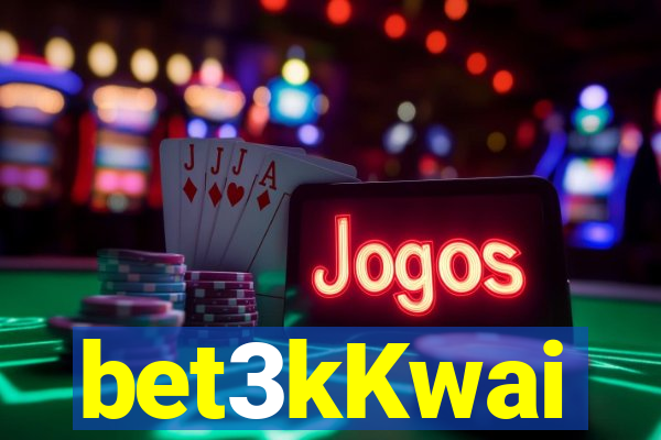 bet3kKwai