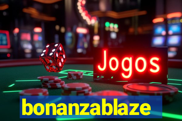 bonanzablaze