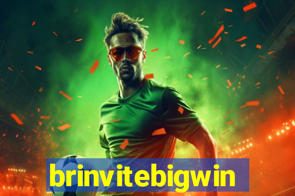 brinvitebigwin