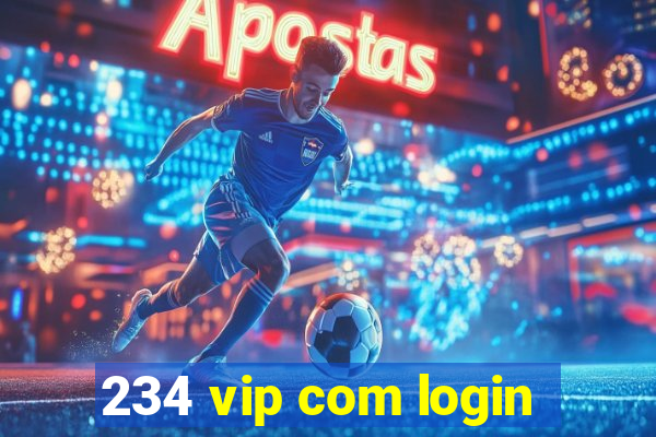 234 vip com login