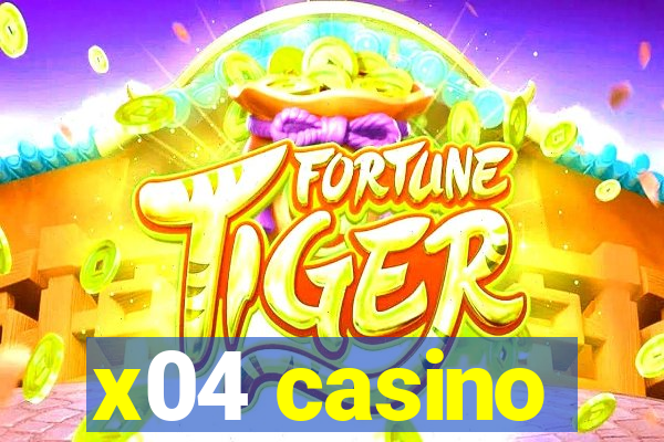 x04 casino