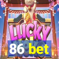 86 bet