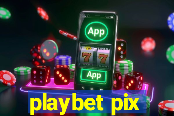 playbet pix