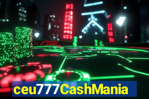 ceu777CashMania