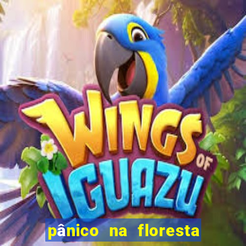 pânico na floresta 2 filme completo dublado mega filmes