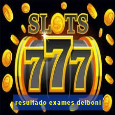 resultado exames delboni