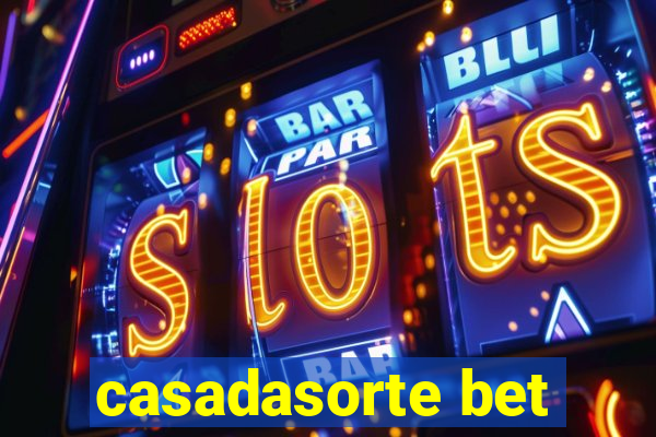 casadasorte bet