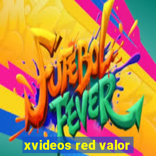 xvideos red valor