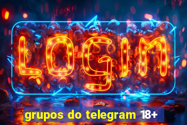 grupos do telegram 18+