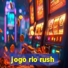 jogo rio rush