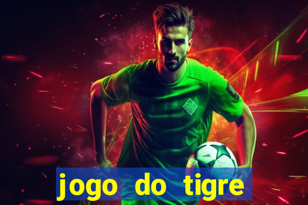 jogo do tigre gratis teste