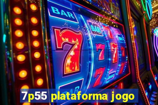 7p55 plataforma jogo