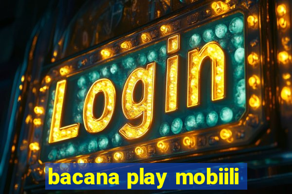 bacana play mobiili