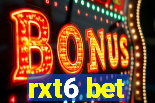 rxt6 bet