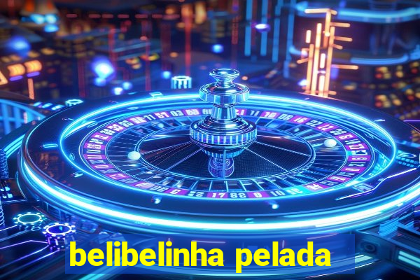 belibelinha pelada