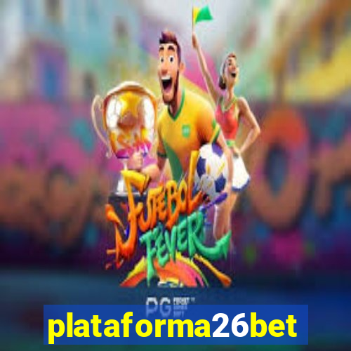 plataforma26bet