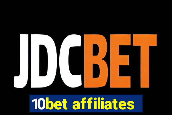 10bet affiliates