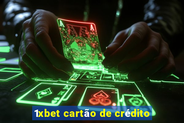 1xbet cartão de crédito