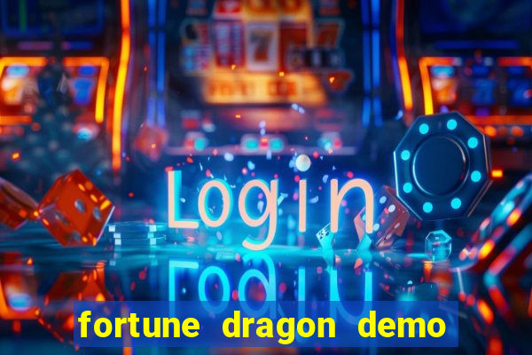 fortune dragon demo ganho certo