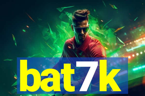 bat7k