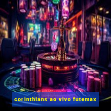 corinthians ao vivo futemax