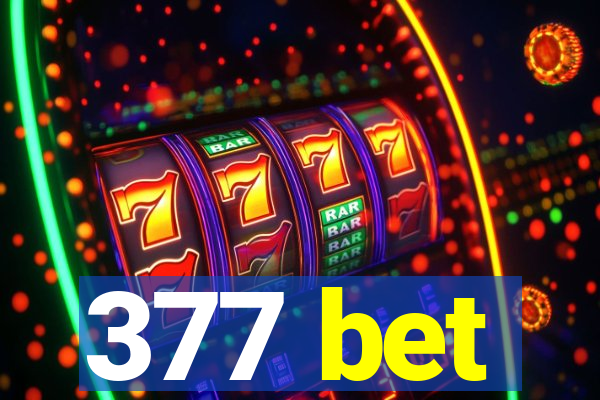 377 bet