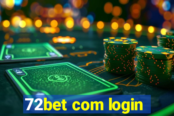 72bet com login