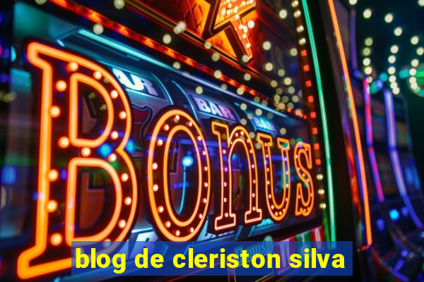 blog de cleriston silva