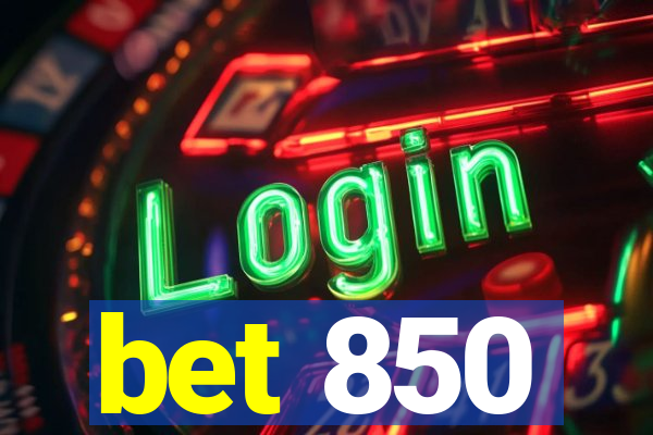 bet 850