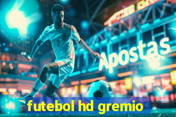 futebol hd gremio