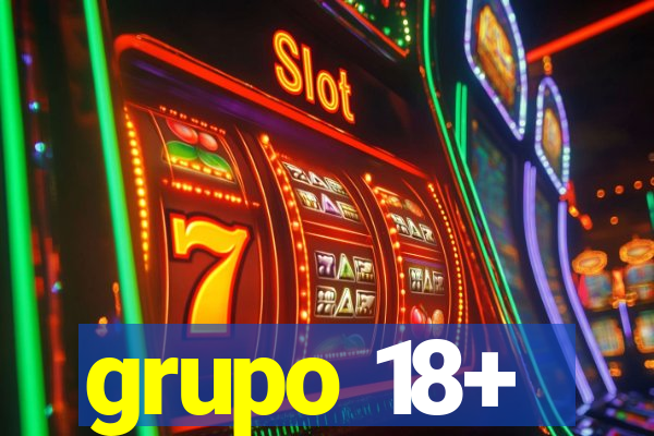 grupo 18+