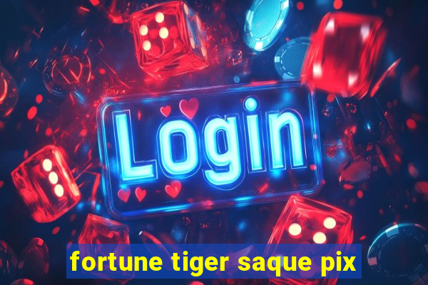 fortune tiger saque pix