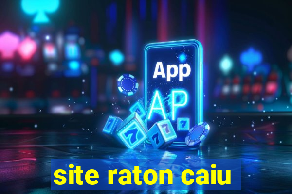 site raton caiu