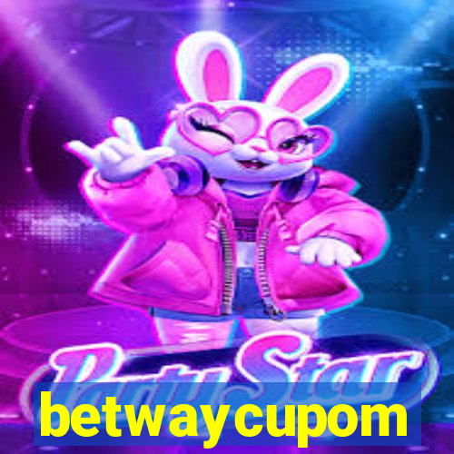 betwaycupom