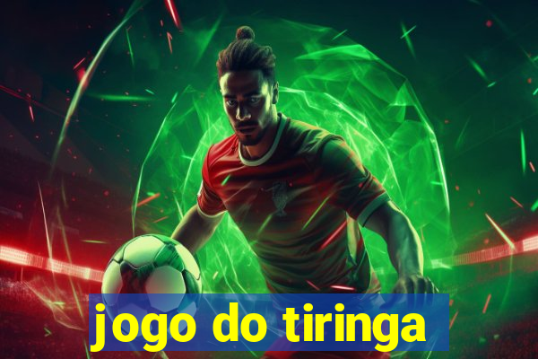 jogo do tiringa