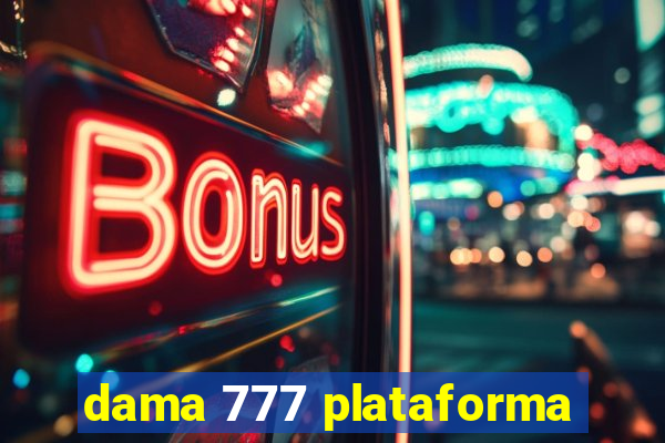 dama 777 plataforma