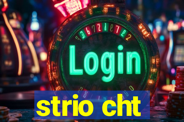 strio cht