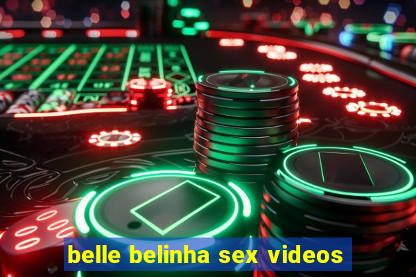 belle belinha sex videos