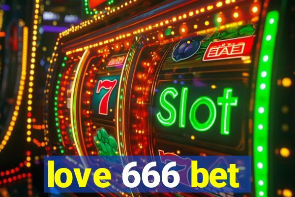 love 666 bet