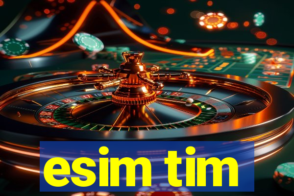 esim tim