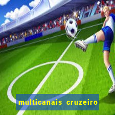 multicanais cruzeiro ao vivo