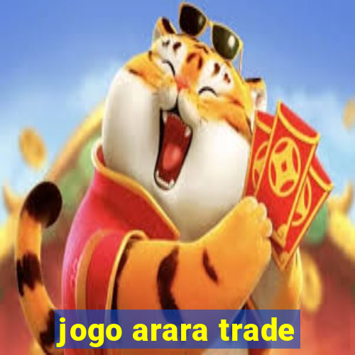 jogo arara trade