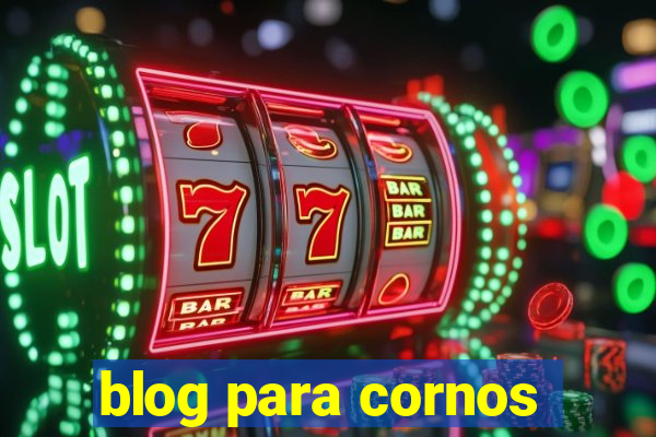 blog para cornos