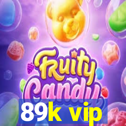 89k vip