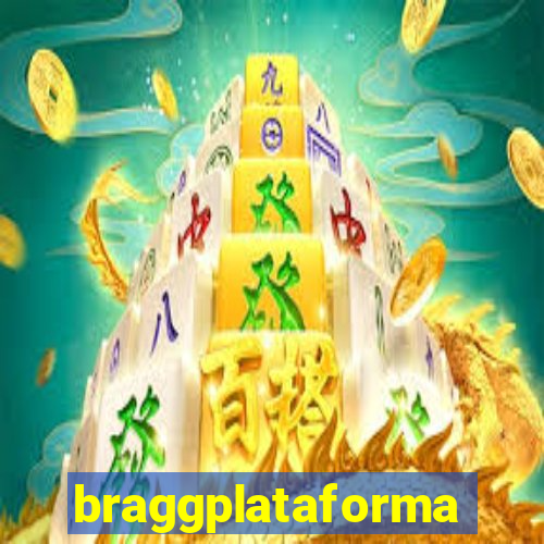 braggplataforma