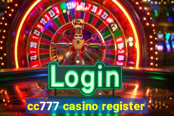 cc777 casino register