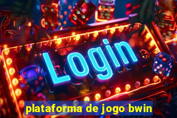 plataforma de jogo bwin