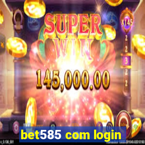 bet585 com login