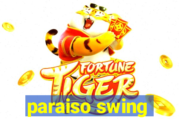 paraiso swing